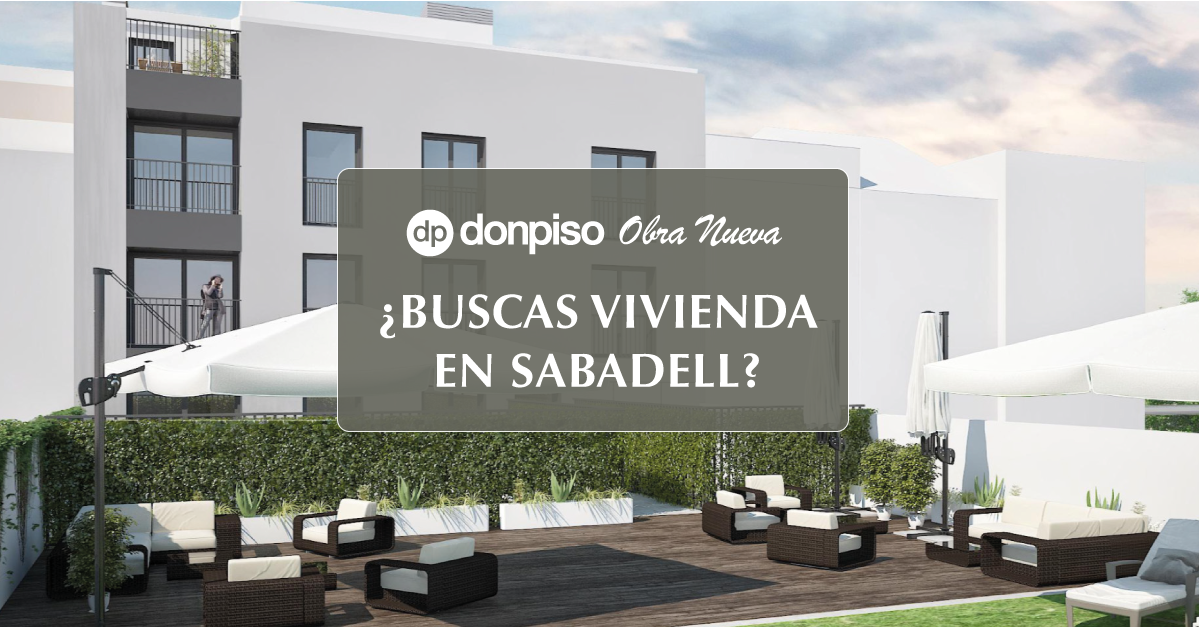 ¿Buscas vivienda en Sabadell? donpiso ofrece obra nueva de alta calidad ¿Buscas vivienda en Sabadell? donpiso ofrece obra nueva de alta calidad