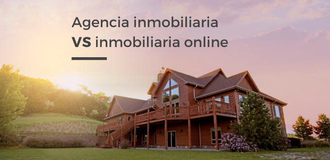 agencia inmobiliaria vs inmobiliaria online