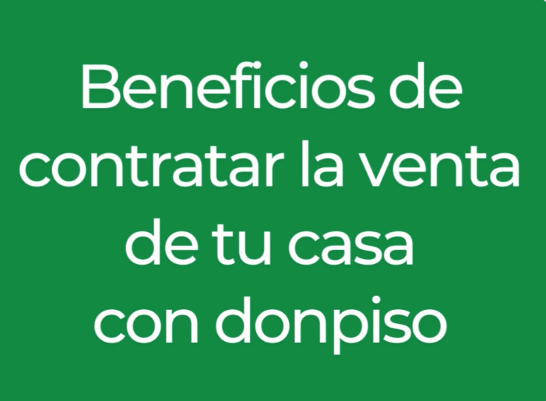 beneficios de contratar donpiso para vender